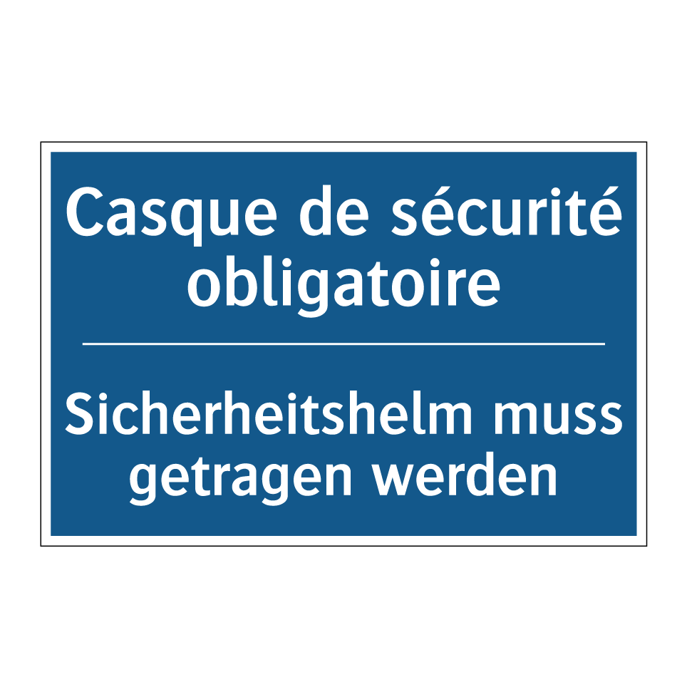 Sicherheitshelm muss getragen  /.../ - Casque de sécurité obligatoire