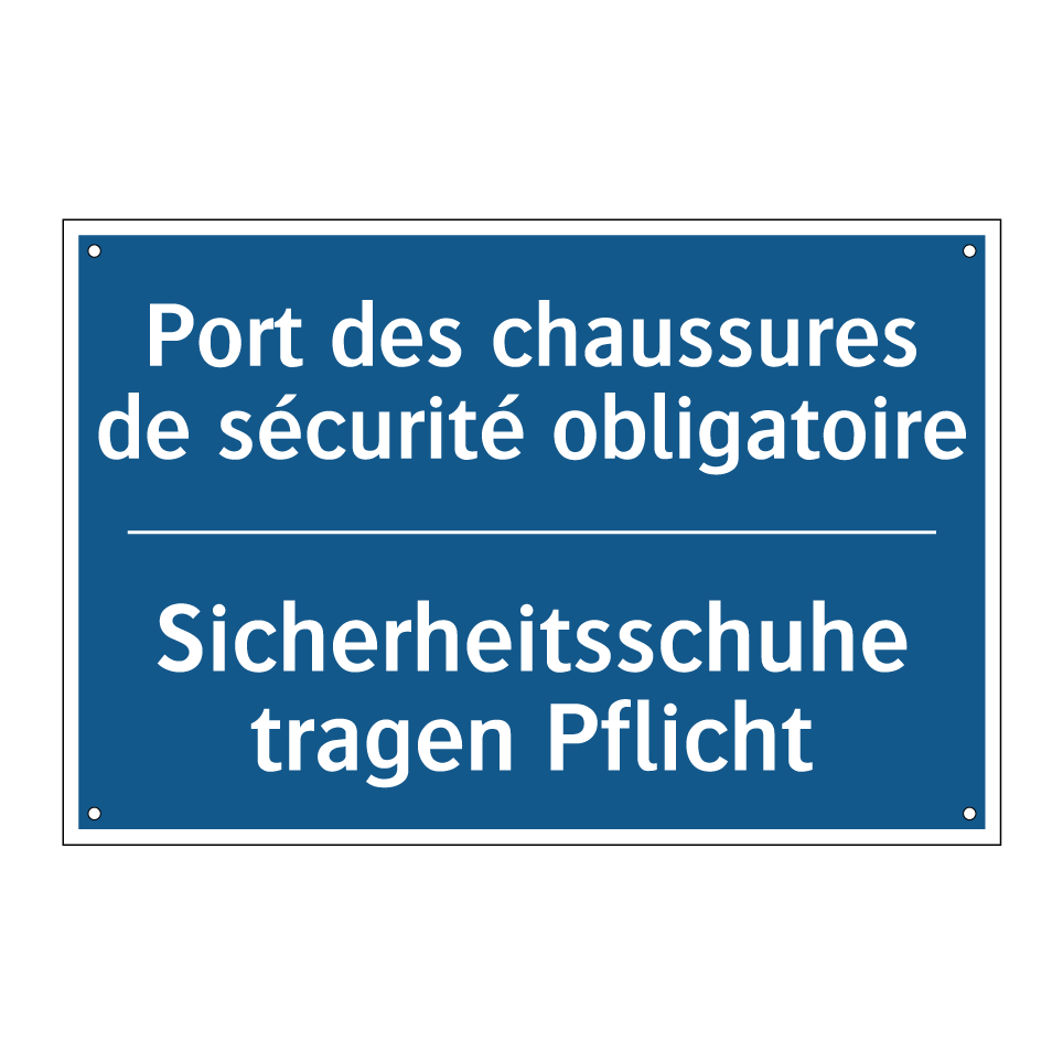Sicherheitsschuhe tragen Pflicht /.../ - Port des chaussures de sécurité  /.../