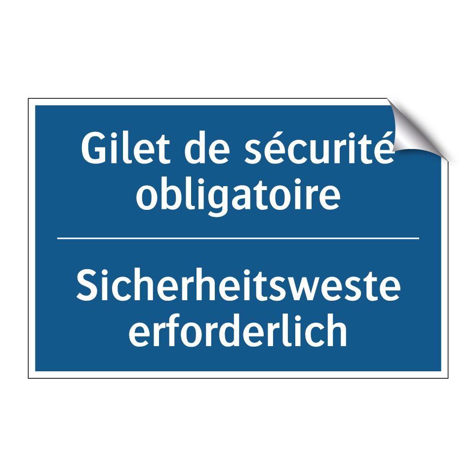 Sicherheitsweste erforderlich - Gilet de sécurité obligatoire