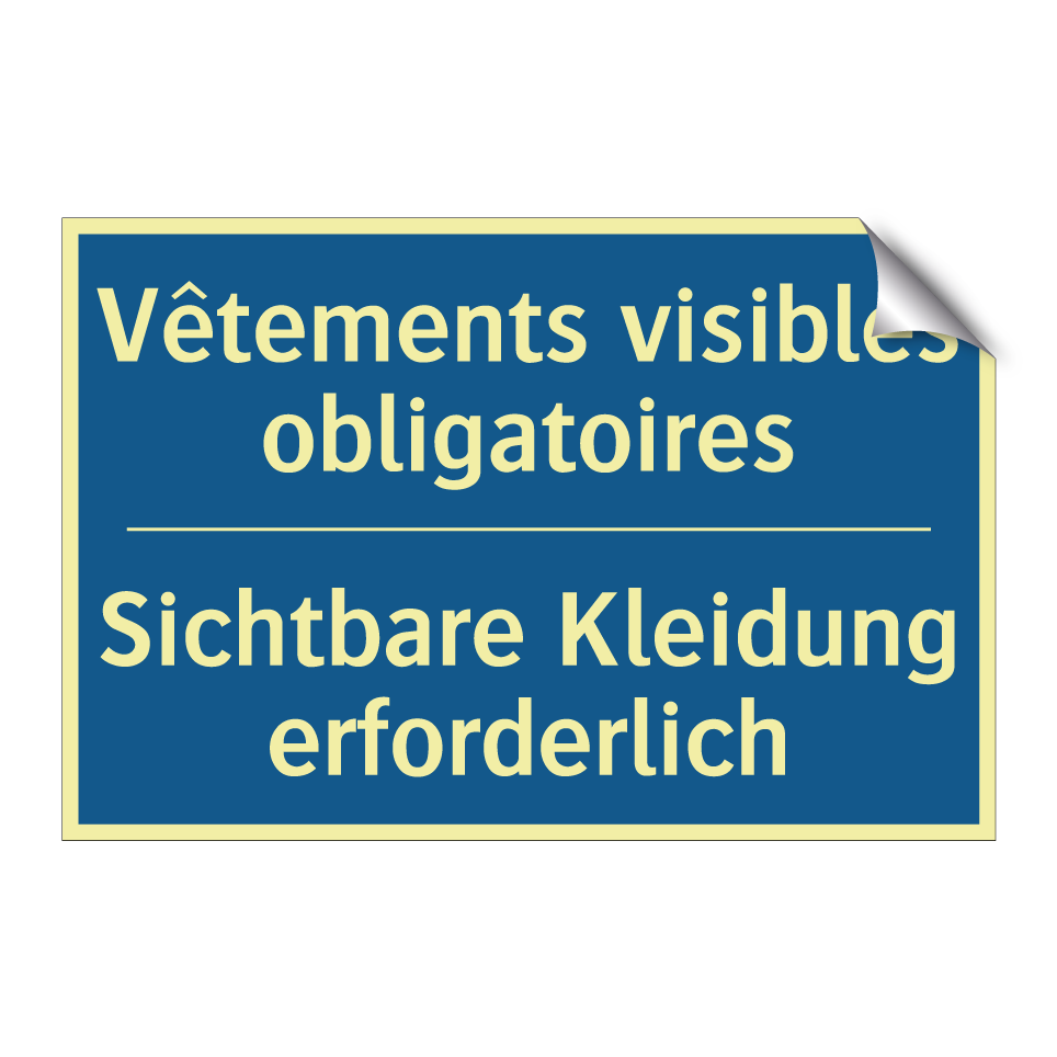 Sichtbare Kleidung erforderlich /.../ - Vêtements visibles obligatoires /.../