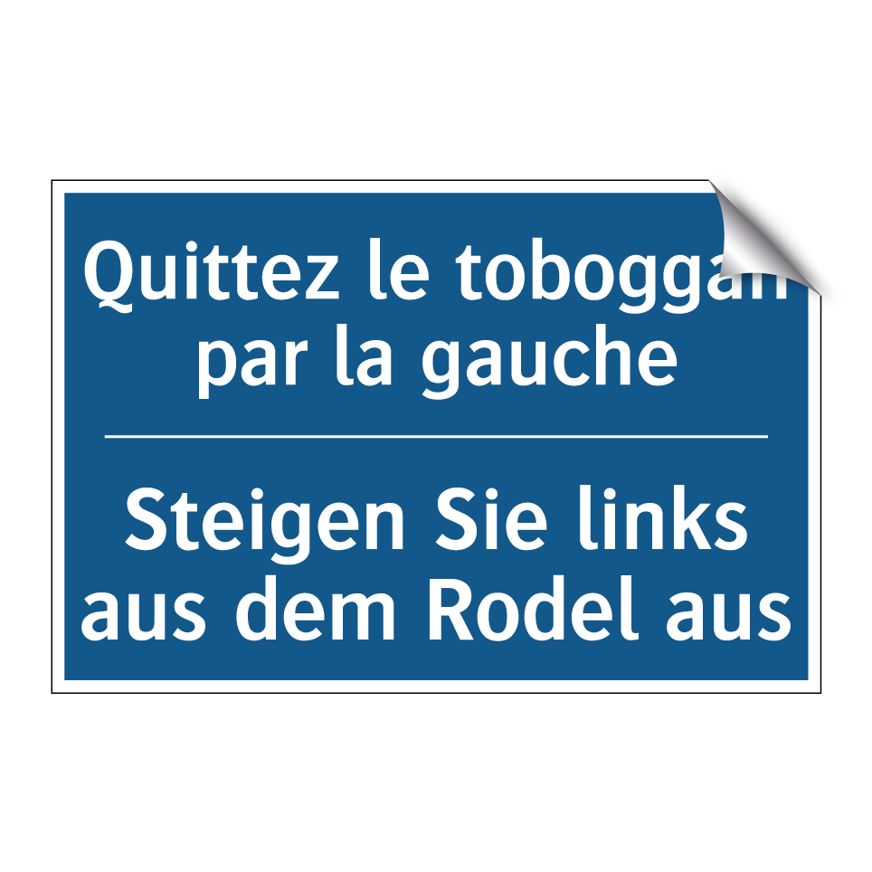 Steigen Sie links aus dem Rodel  /.../ - Quittez le toboggan par la gauche /.../