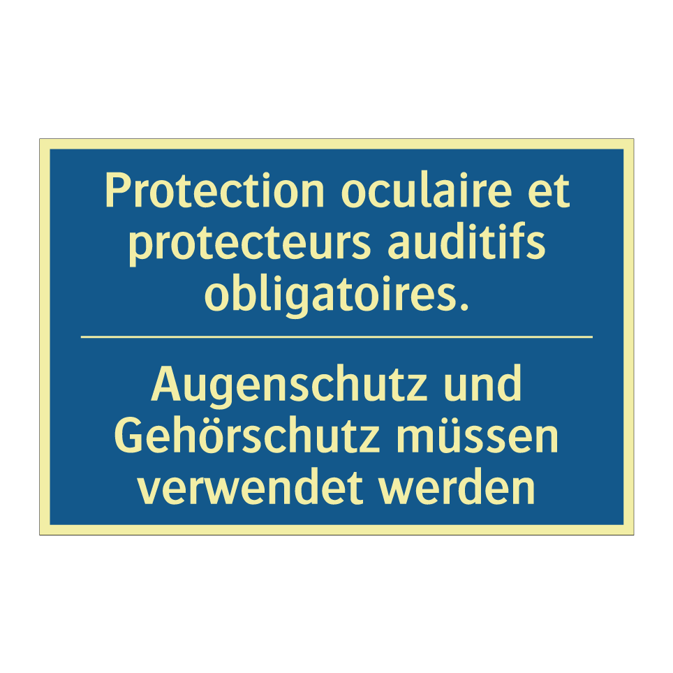 Augenschutz und Gehörschutz müssen  /.../ - Protection oculaire et protecteurs  /.../
