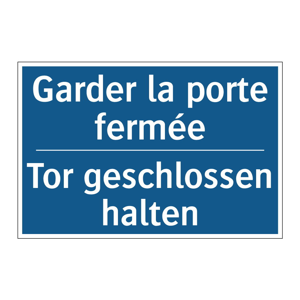 Tor geschlossen halten - Garder la porte fermée