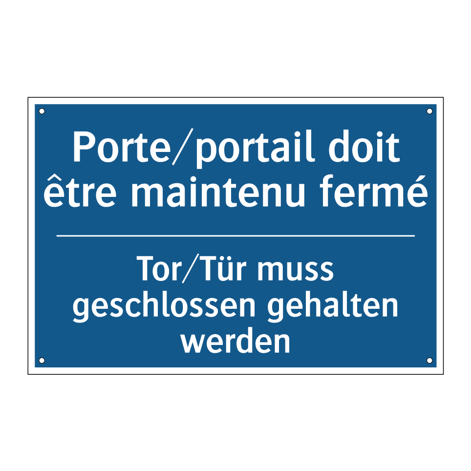 Tor/Tür muss geschlossen gehalten  /.../ - Porte/portail doit être maintenu  /.../