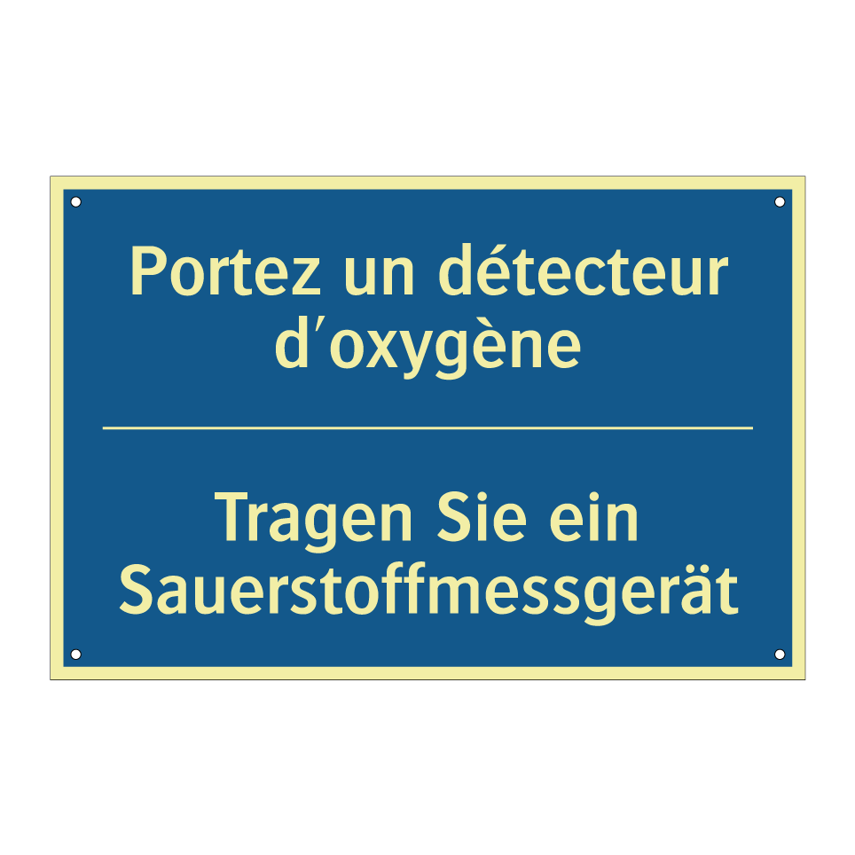 Tragen Sie ein Sauerstoffmessgerät /.../ - Portez un détecteur d'oxygène
