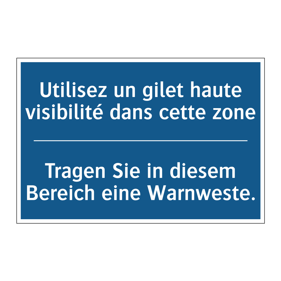 Tragen Sie in diesem Bereich eine  /.../ - Utilisez un gilet haute visibilité  /.../