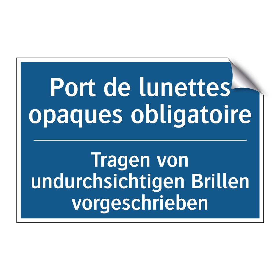 Tragen von undurchsichtigen Brillen  /.../ - Port de lunettes opaques obligatoire /.../