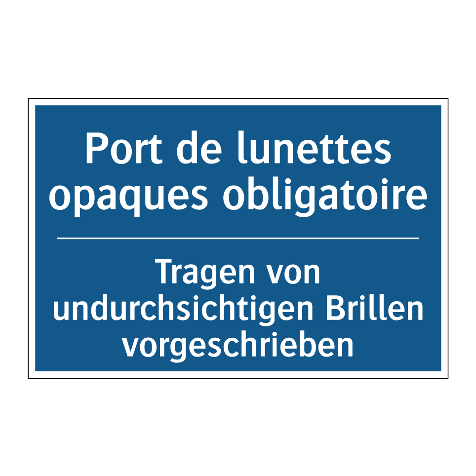 Tragen von undurchsichtigen Brillen  /.../ - Port de lunettes opaques obligatoire /.../