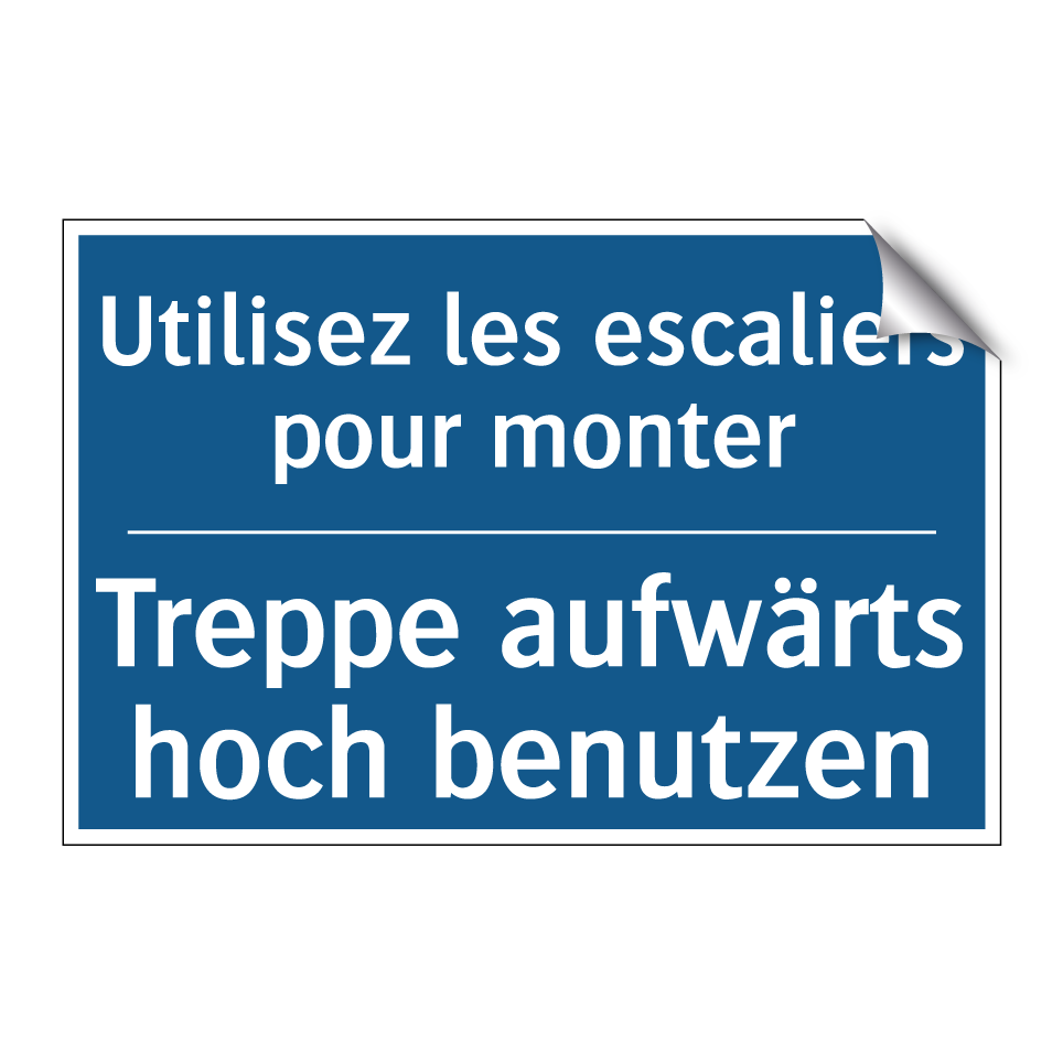 Treppe aufwärts hoch benutzen - Utilisez les escaliers pour monter /.../