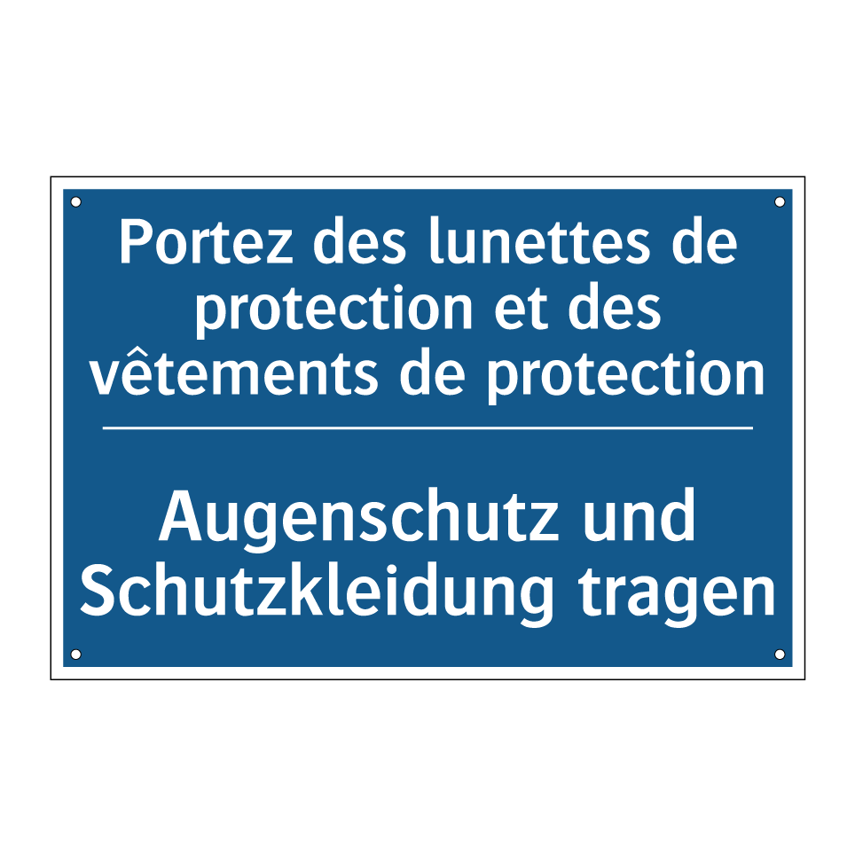 Augenschutz und Schutzkleidung  /.../ - Portez des lunettes de protection  /.../