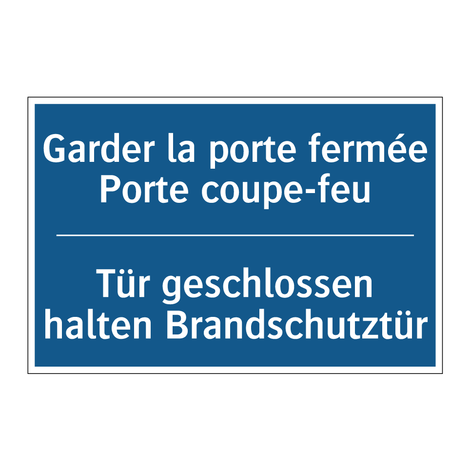 Tür geschlossen halten Brandschutztür /.../ - Garder la porte fermée Porte coupe-feu /.../