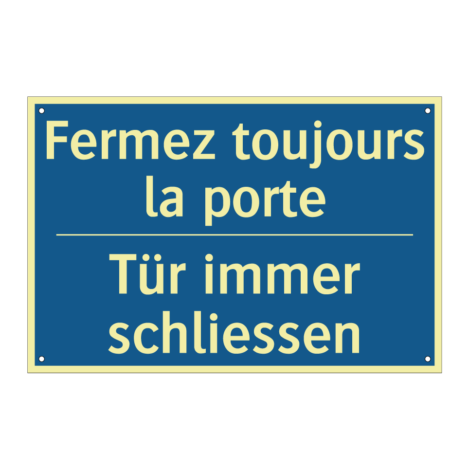 Tür immer schliessen - Fermez toujours la porte