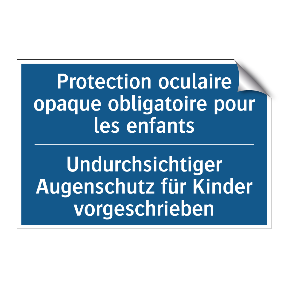Undurchsichtiger Augenschutz für  /.../ - Protection oculaire opaque obligatoire  /.../