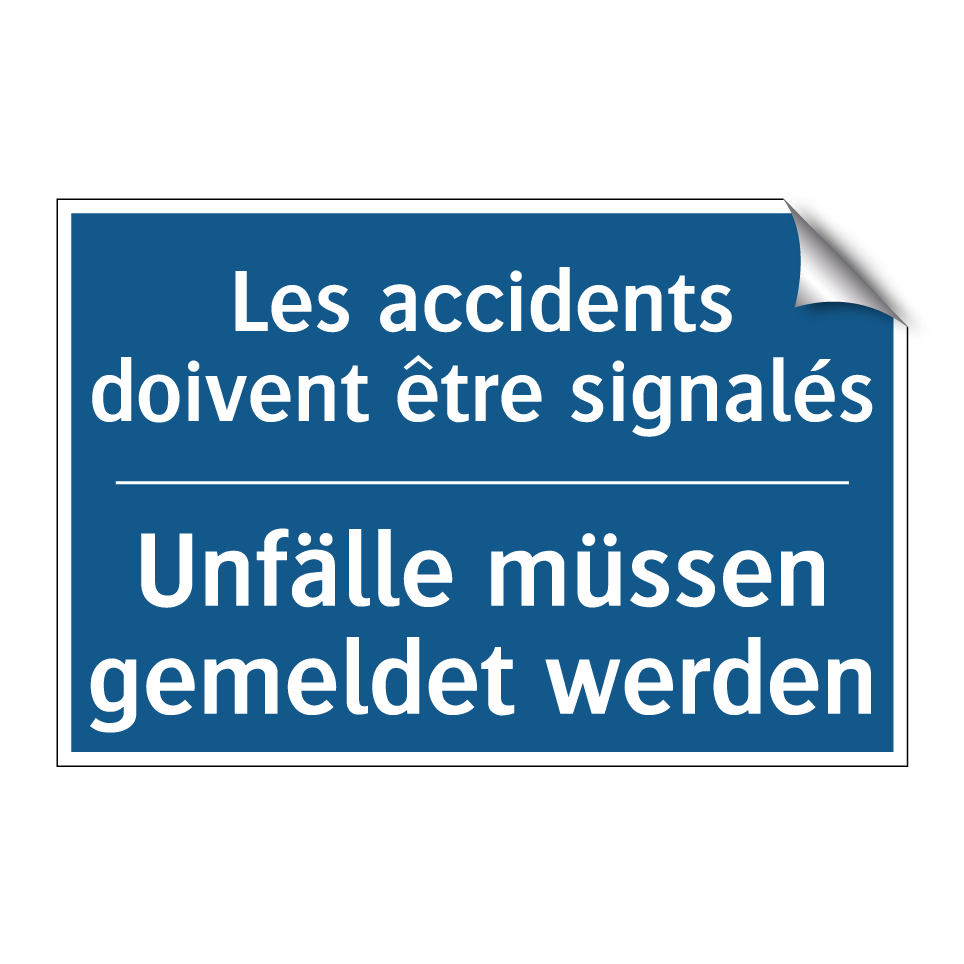 Unfälle müssen gemeldet werden - Les accidents doivent être signalés /.../