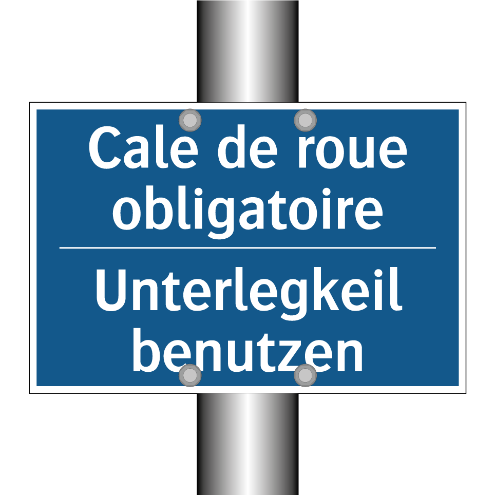 Unterlegkeil benutzen - Cale de roue obligatoire