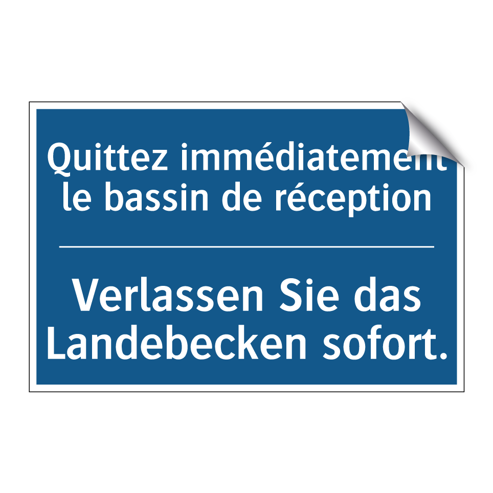 Verlassen Sie das Landebecken  /.../ - Quittez immédiatement le bassin  /.../