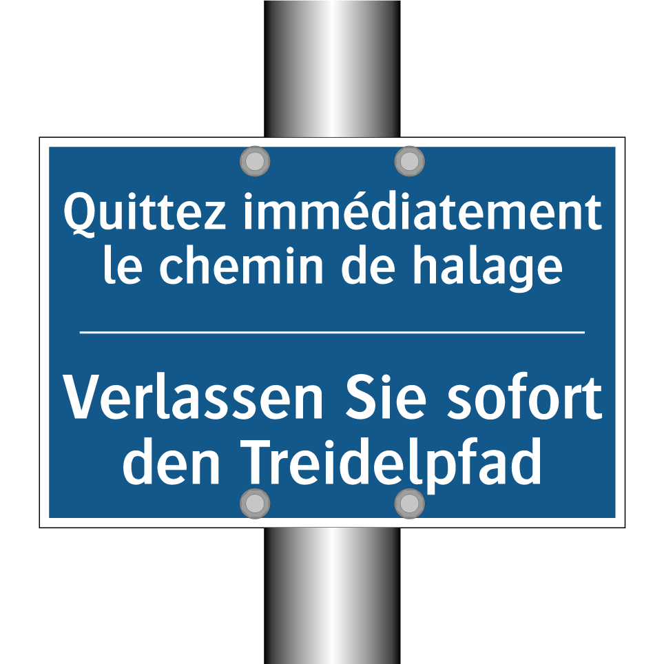 Verlassen Sie sofort den Treidelpfad /.../ - Quittez immédiatement le chemin  /.../