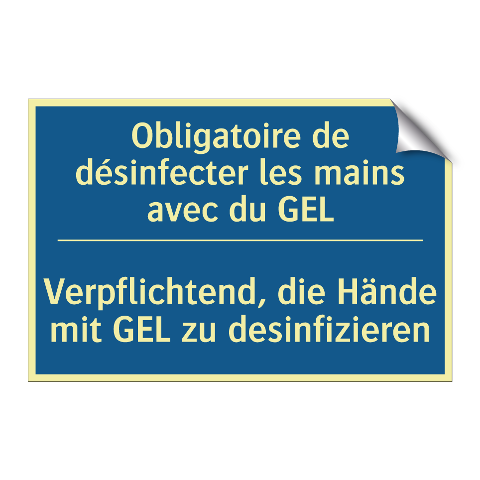 Verpflichtend, die Hände mit GEL  /.../ - Obligatoire de désinfecter les  /.../