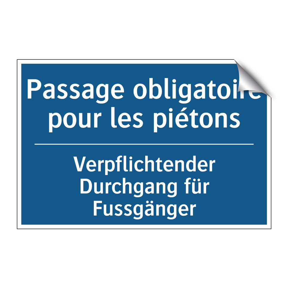 Verpflichtender Durchgang für  /.../ - Passage obligatoire pour les piétons /.../
