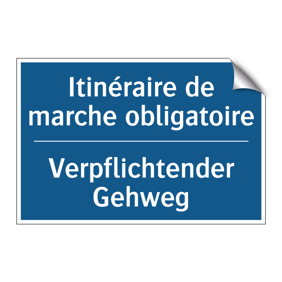 Verpflichtender Gehweg - Itinéraire de marche obligatoire /.../