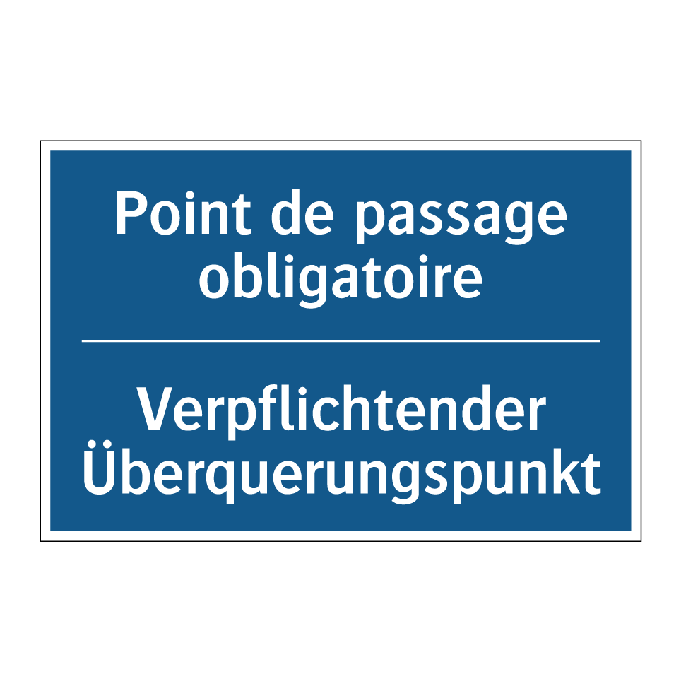 Verpflichtender Überquerungspunkt /.../ - Point de passage obligatoire