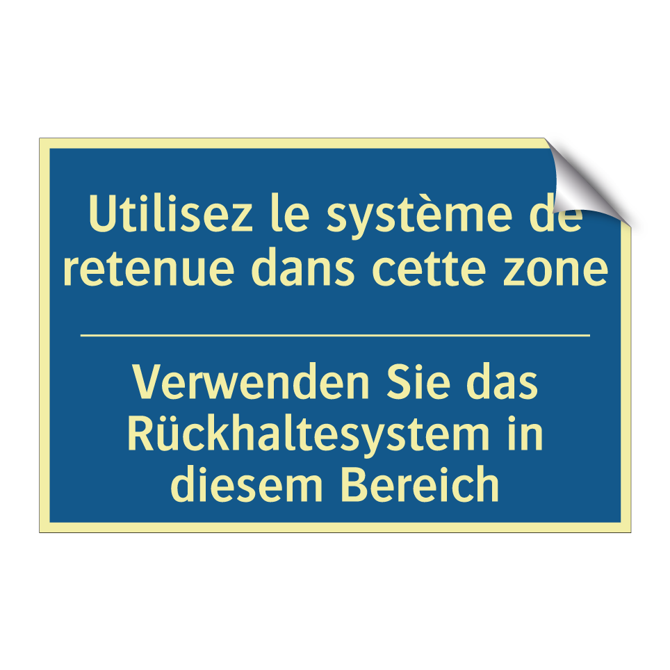 Verwenden Sie das Rückhaltesystem  /.../ - Utilisez le système de retenue  /.../