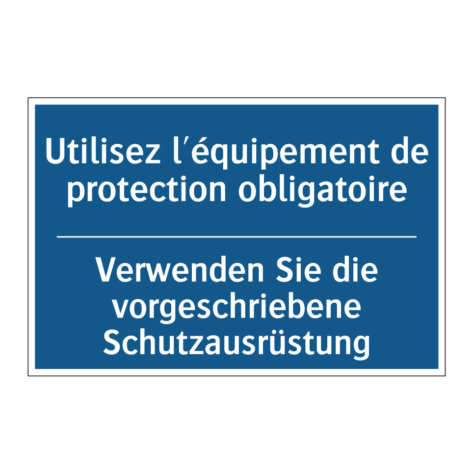 Verwenden Sie die vorgeschriebene  /.../ - Utilisez l'équipement de protection  /.../