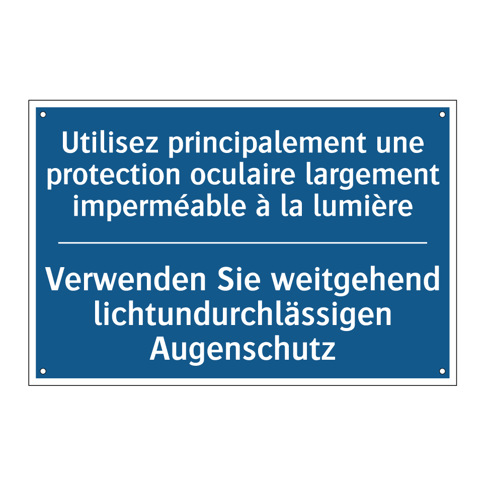 Verwenden Sie weitgehend lichtundurchlässigen  /.../ - Utilisez principalement une protection  /.../