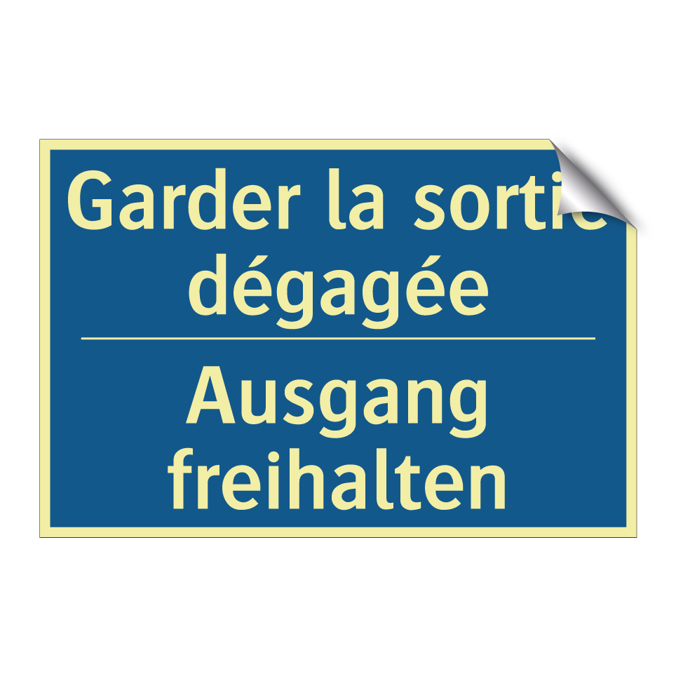 Ausgang freihalten - Garder la sortie dégagée