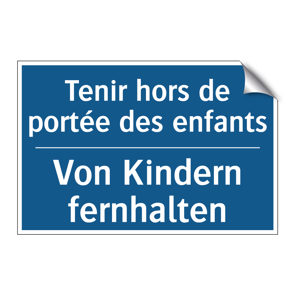 Von Kindern fernhalten - Tenir hors de portée des enfants /.../