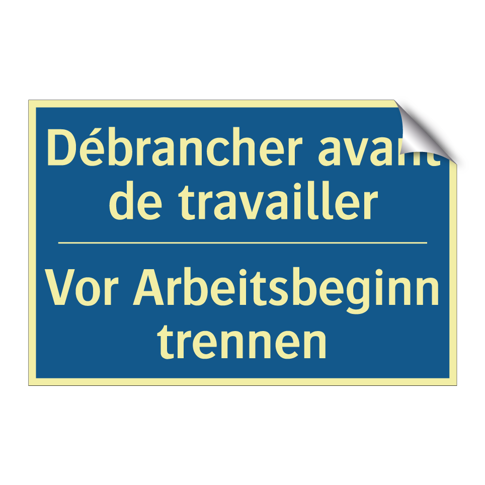 Vor Arbeitsbeginn trennen - Débrancher avant de travailler