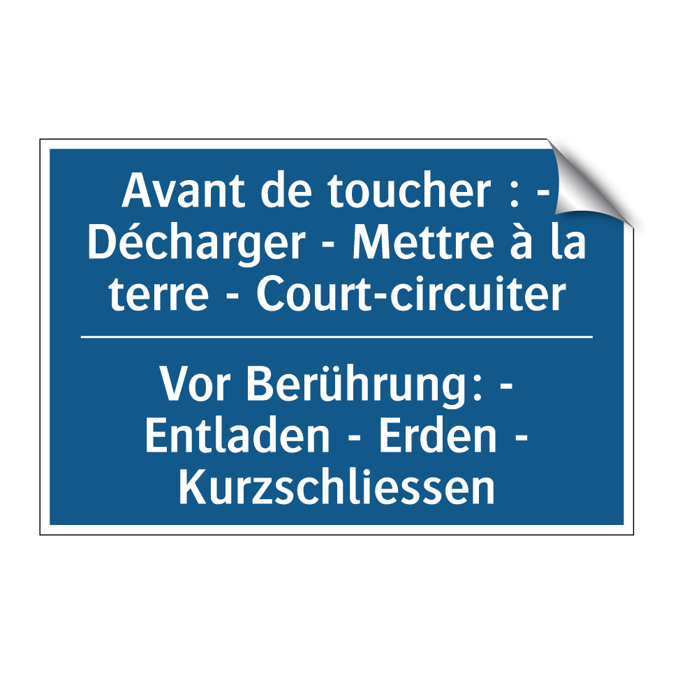 Vor Berührung: - Entladen - Erden  /.../ - Avant de toucher : - Décharger  /.../