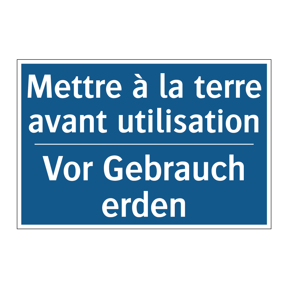 Vor Gebrauch erden - Mettre à la terre avant utilisation /.../
