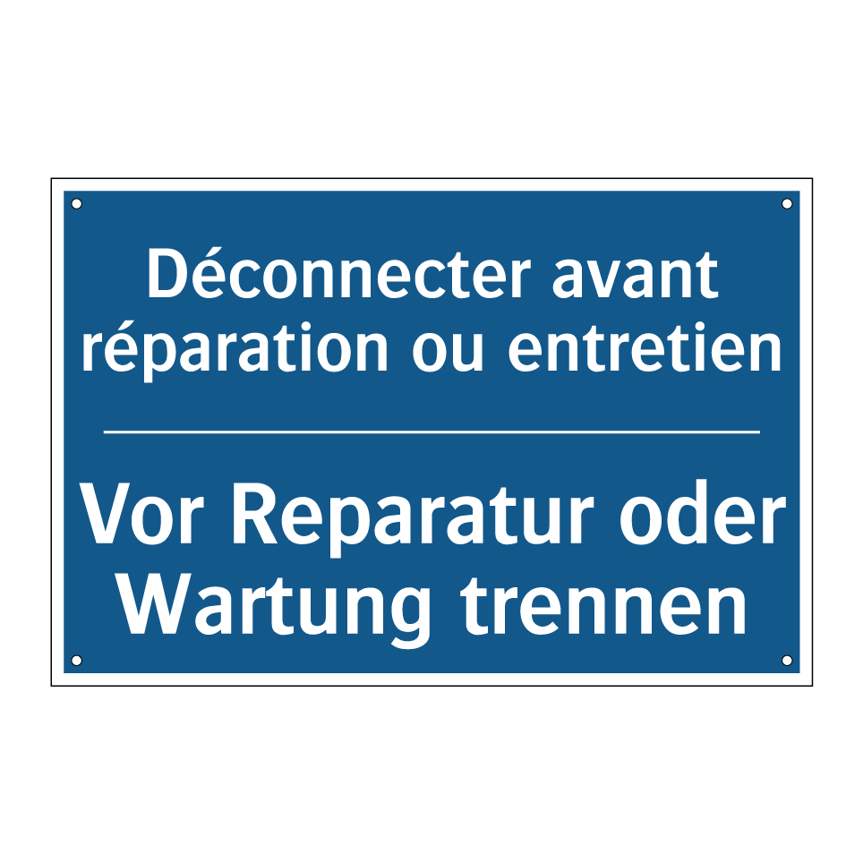 Vor Reparatur oder Wartung trennen /.../ - Déconnecter avant réparation ou  /.../