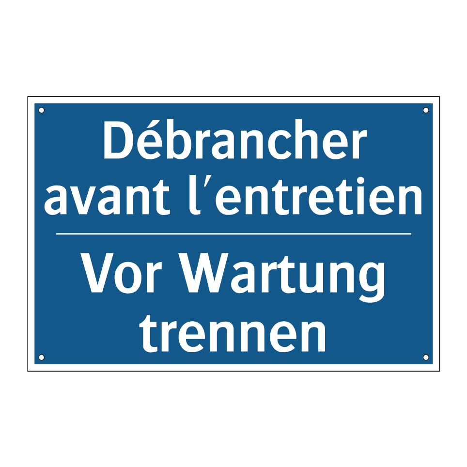 Vor Wartung trennen - Débrancher avant l'entretien