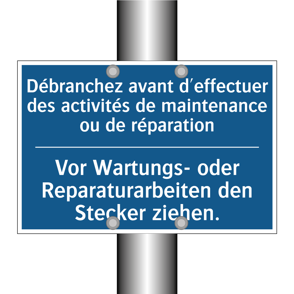 Vor Wartungs- oder Reparaturarbeiten  /.../ - Débranchez avant d'effectuer des  /.../