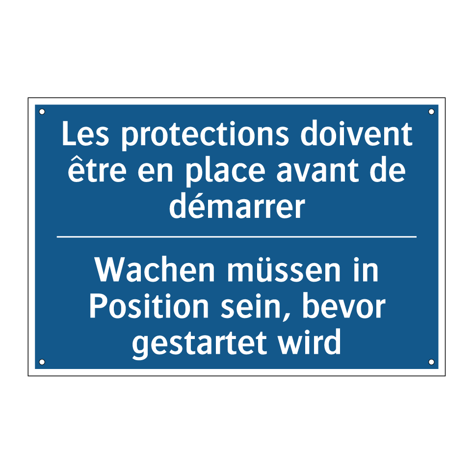 Wachen müssen in Position sein,  /.../ - Les protections doivent être en  /.../