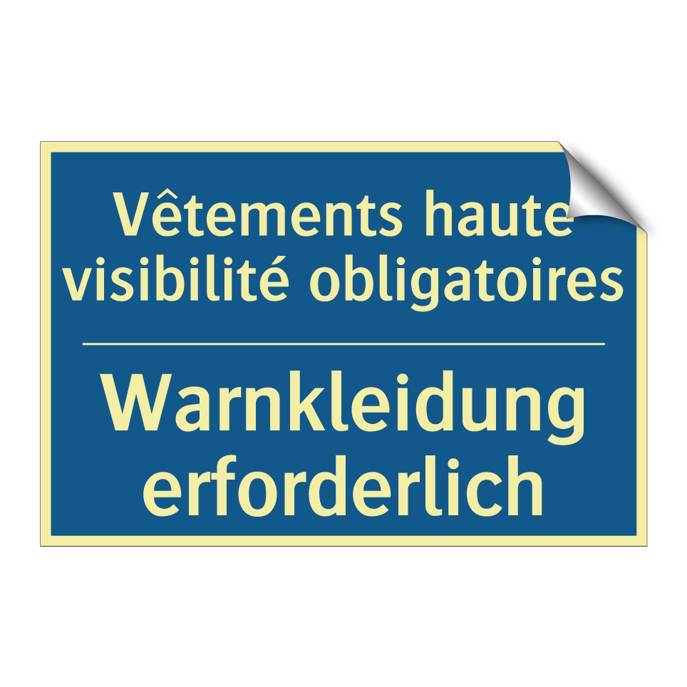 Warnkleidung erforderlich - Vêtements haute visibilité obligatoires /.../