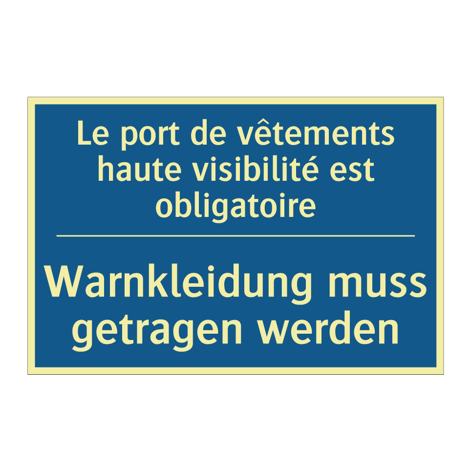 Warnkleidung muss getragen werden /.../ - Le port de vêtements haute visibilité  /.../