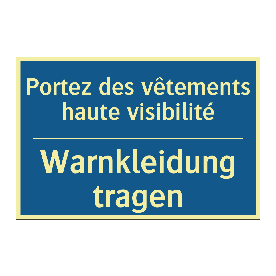 Warnkleidung tragen - Portez des vêtements haute visibilité /.../