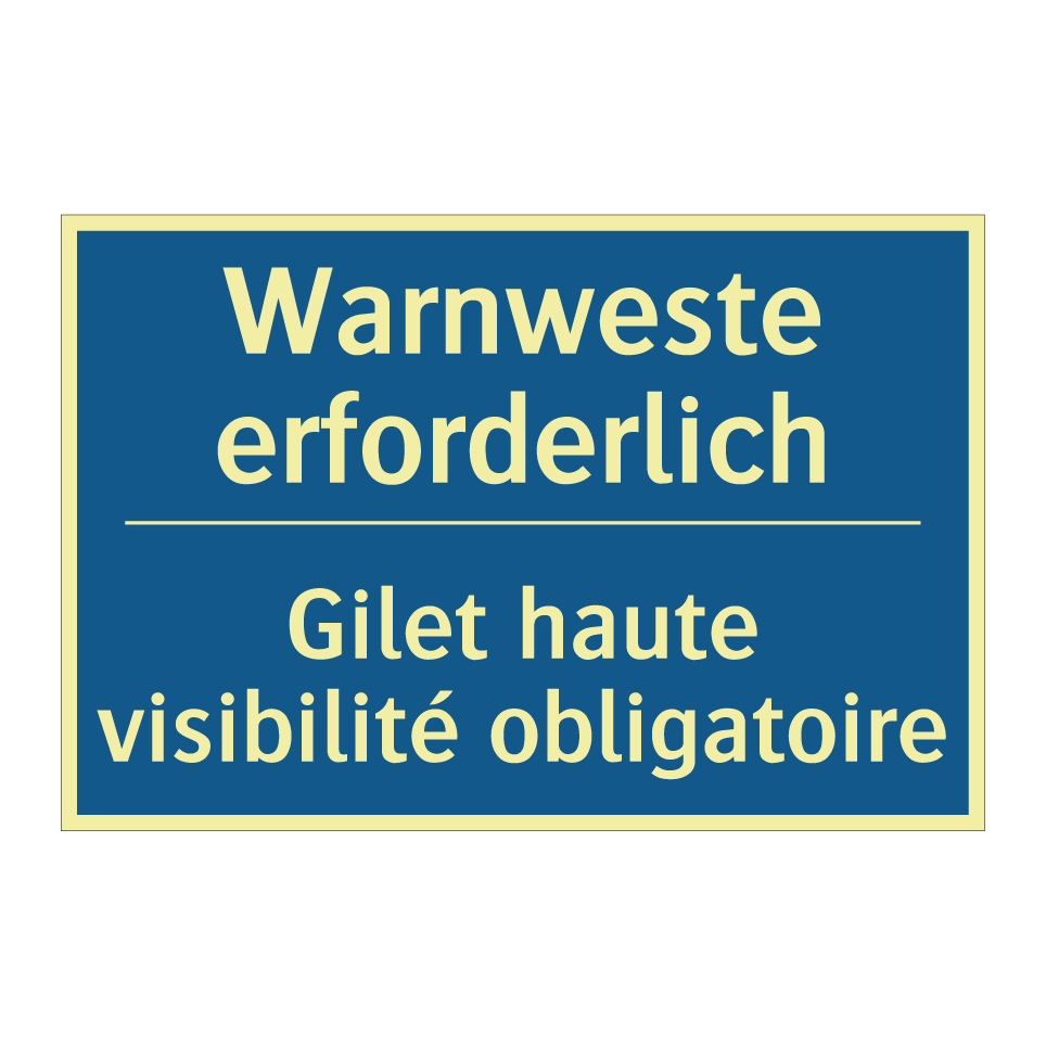 Warnweste erforderlich - Gilet haute visibilité obligatoire /.../