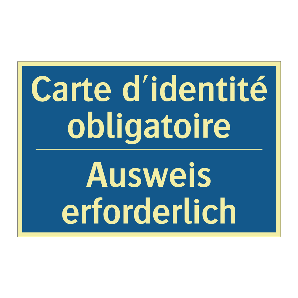 Ausweis erforderlich - Carte d'identité obligatoire