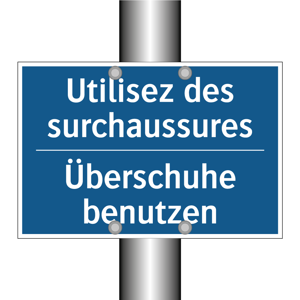 Überschuhe benutzen - Utilisez des surchaussures