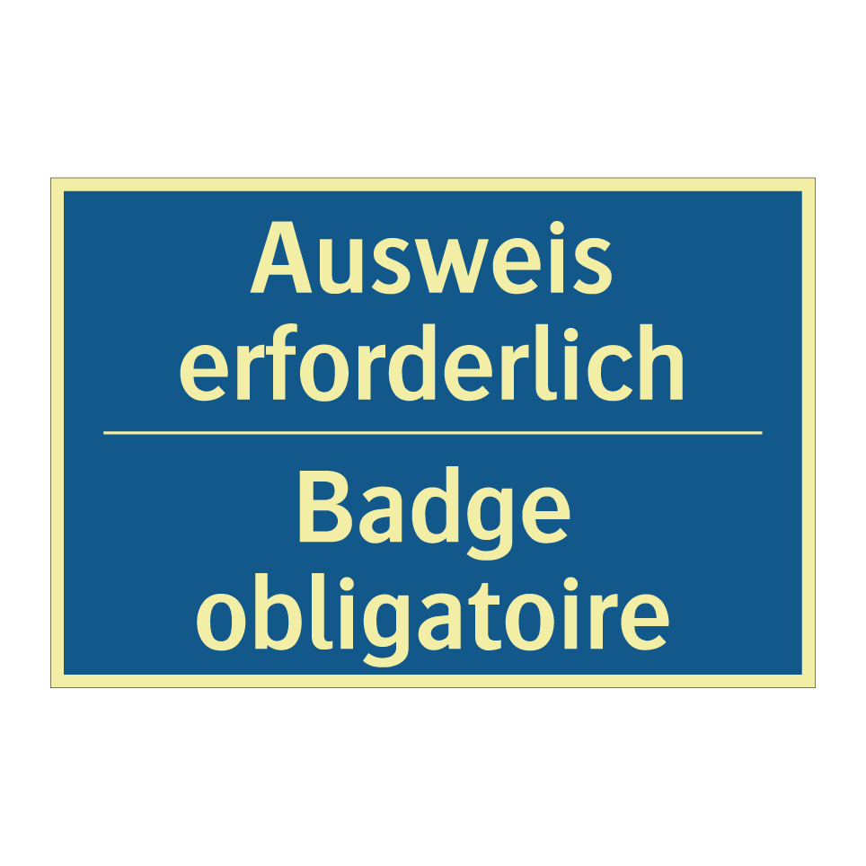 Ausweis erforderlich - Badge obligatoire