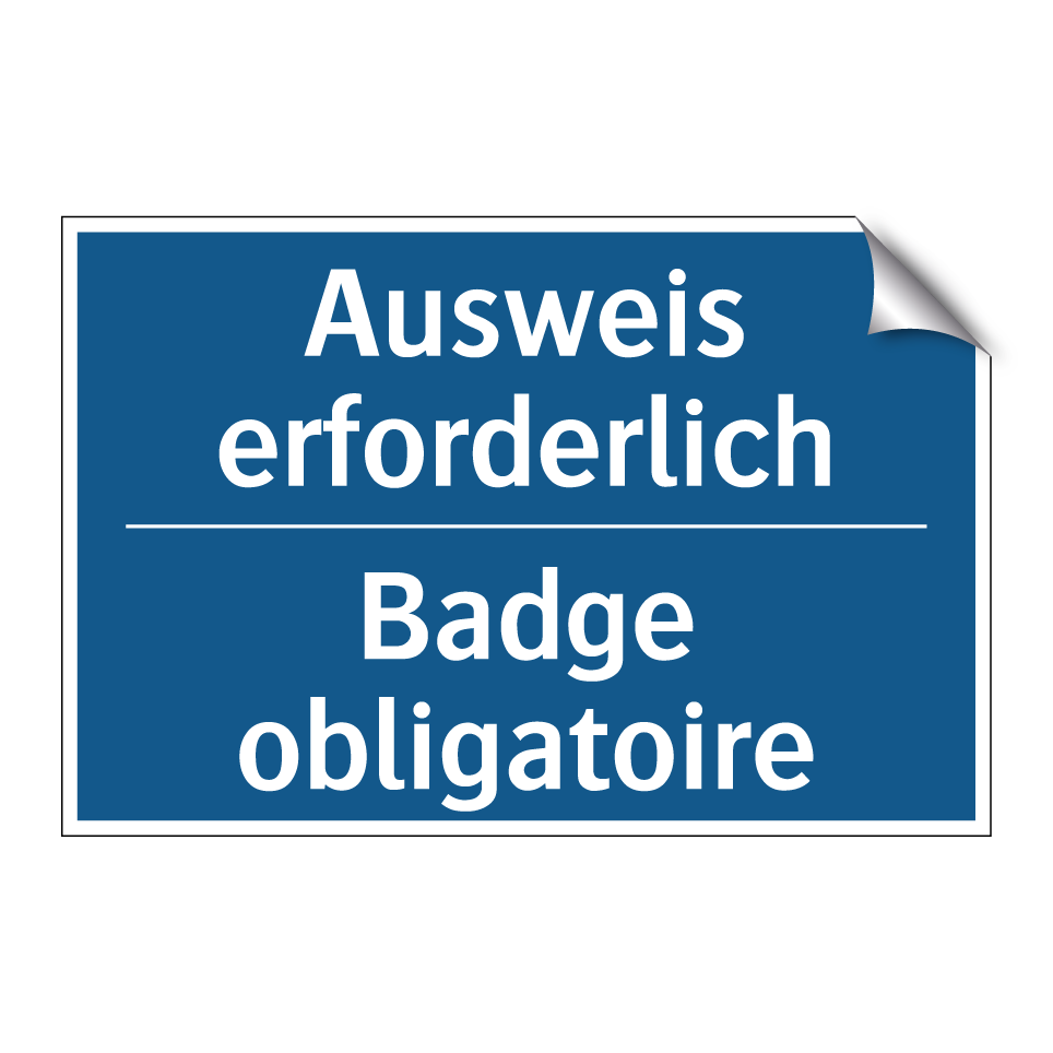 Ausweis erforderlich - Badge obligatoire