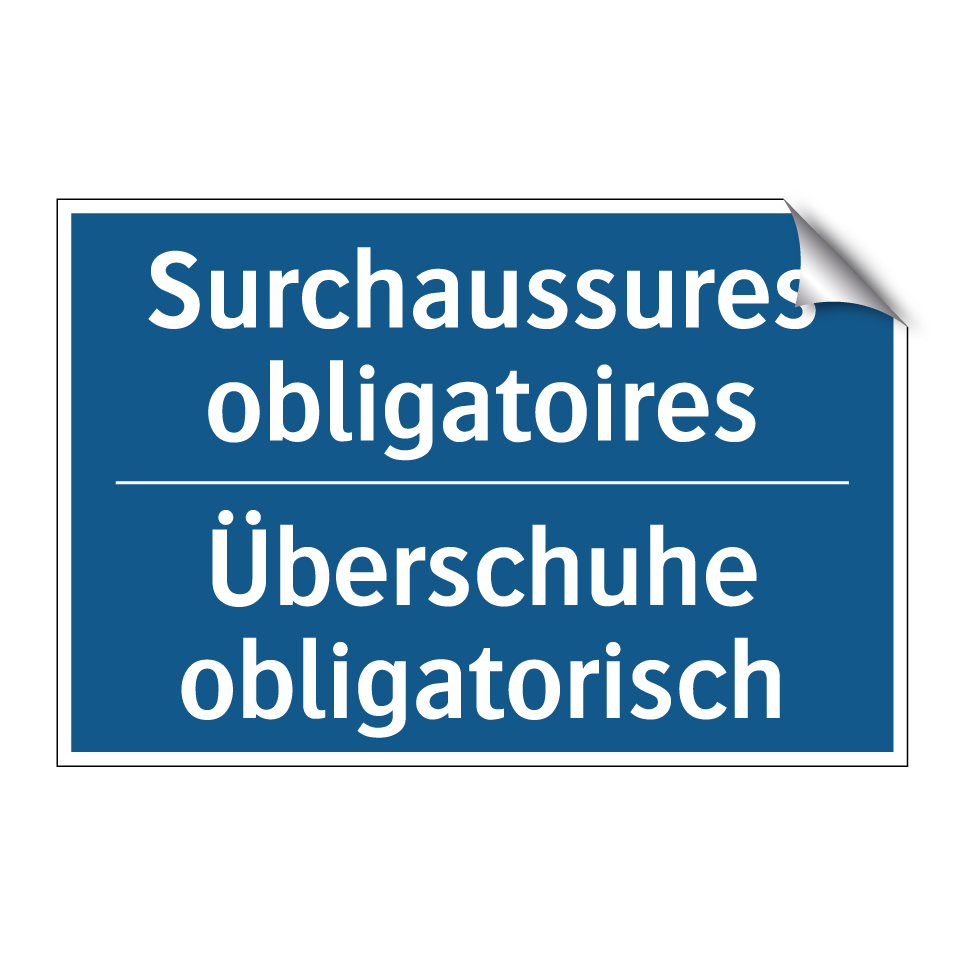 Überschuhe obligatorisch - Surchaussures obligatoires