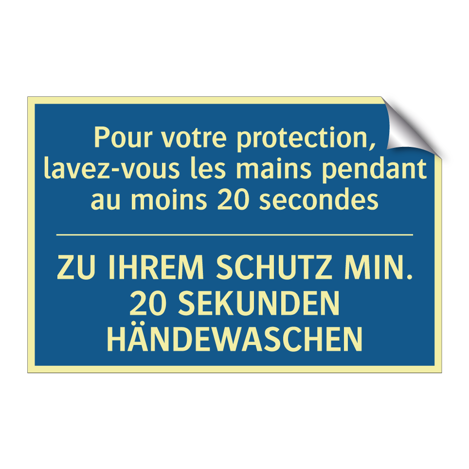 ZU IHREM SCHUTZ MIN. 20 SEKUNDEN  /.../ - Pour votre protection, lavez-vous  /.../
