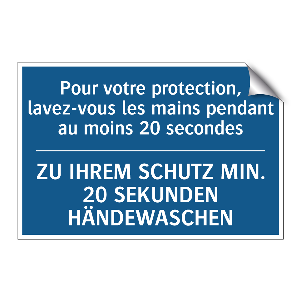 ZU IHREM SCHUTZ MIN. 20 SEKUNDEN  /.../ - Pour votre protection, lavez-vous  /.../