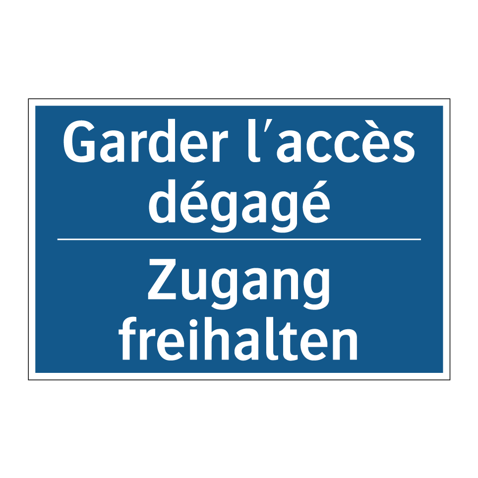 Zugang freihalten - Garder l'accès dégagé