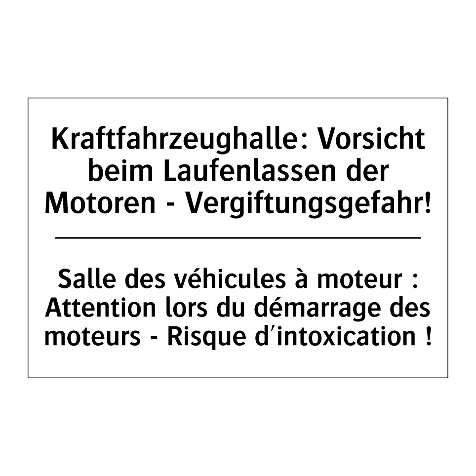 Kraftfahrzeughalle: Vorsicht beim /.../ - Salle des véhicules à moteur : /.../